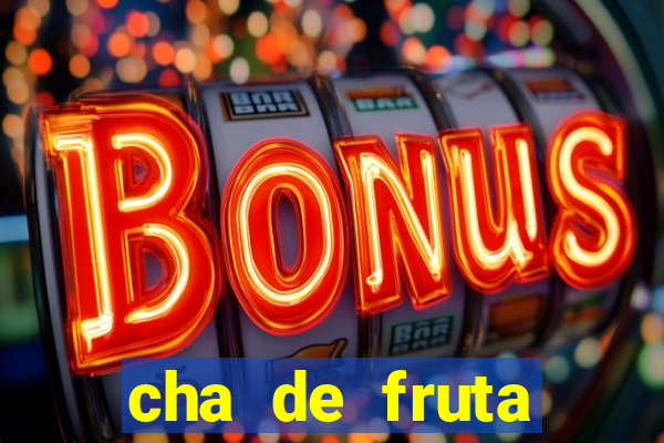 cha de fruta estrela stardew valley id 1.6